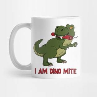 I am dino mite Mug